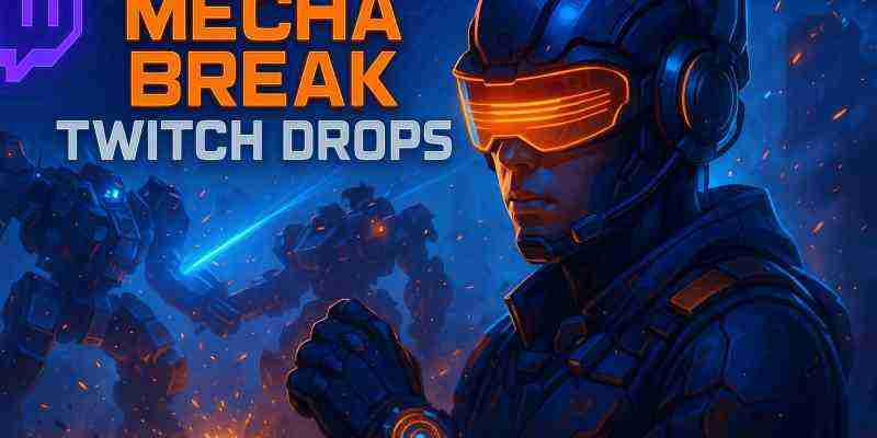 Руководство по Twitch Drops от Mecha Break: 5 бесплатных наград (июль 2025 г.)